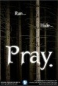 Фильм Pray. : актеры, трейлер и описание.