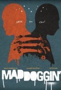 Фильм Maddoggin' : актеры, трейлер и описание.