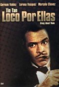 Фильм Loco por ellas : актеры, трейлер и описание.