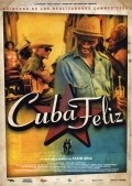 Фильм Cuba feliz : актеры, трейлер и описание.