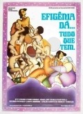 Фильм Efigenia Da Tudo Que Tem : актеры, трейлер и описание.