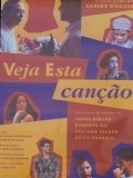 Фильм Veja Esta Cancao : актеры, трейлер и описание.