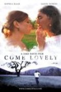 Фильм Come Lovely : актеры, трейлер и описание.