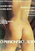 Фильм O Prisioneiro do Sexo : актеры, трейлер и описание.