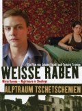 Фильм Wei?e Raben - Alptraum Tschetschenien : актеры, трейлер и описание.