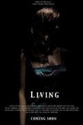 Фильм Living : актеры, трейлер и описание.