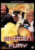 Фильм Sudden Fury : актеры, трейлер и описание.