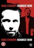 Фильм Doug Stanhope: Deadbeat Hero : актеры, трейлер и описание.