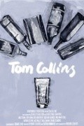 Фильм Tom Collins : актеры, трейлер и описание.