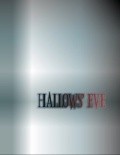 Фильм Hallows' Eve : актеры, трейлер и описание.