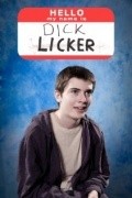 Фильм Dick Licker : актеры, трейлер и описание.