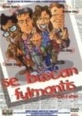 Фильм Se buscan fulmontis : актеры, трейлер и описание.