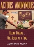 Фильм Actors Anonymous : актеры, трейлер и описание.