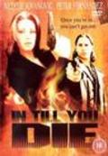 Фильм In Till You Die : актеры, трейлер и описание.