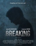 Фильм Breaking : актеры, трейлер и описание.