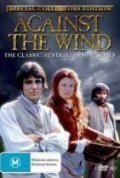 Фильм Against the Wind  (мини-сериал) : актеры, трейлер и описание.