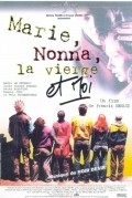 Фильм Marie, Nonna, la vierge et moi : актеры, трейлер и описание.