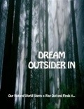 Фильм Dream - Outsider In : актеры, трейлер и описание.