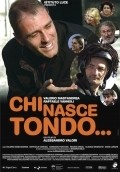 Фильм Chi nasce tondo : актеры, трейлер и описание.