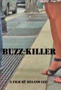 Фильм Buzz-Killer : актеры, трейлер и описание.