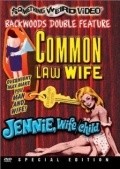 Фильм Common Law Wife : актеры, трейлер и описание.