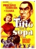 Фильм Titio Nao E Sopa : актеры, трейлер и описание.