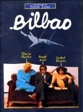 Фильм Бильбао : актеры, трейлер и описание.