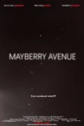Фильм Mayberry Avenue : актеры, трейлер и описание.