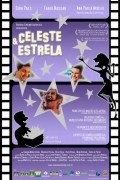 Фильм Celeste & Estrela : актеры, трейлер и описание.