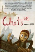 Фильм What's Up : актеры, трейлер и описание.