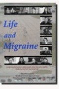 Фильм Life and Migraine : актеры, трейлер и описание.