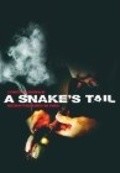 Фильм A Snake's Tail : актеры, трейлер и описание.
