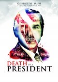 Фильм Смерть президента : актеры, трейлер и описание.