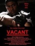 Фильм Vacant : актеры, трейлер и описание.