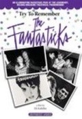 Фильм Try to Remember: The Fantasticks : актеры, трейлер и описание.