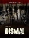Фильм Dismal : актеры, трейлер и описание.