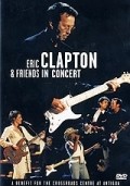 Фильм Eric Clapton and Friends : актеры, трейлер и описание.