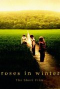Фильм Roses in Winter : актеры, трейлер и описание.