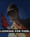 Фильм Looking for Fidel : актеры, трейлер и описание.