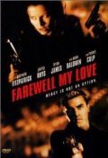 Фильм Farewell, My Love : актеры, трейлер и описание.