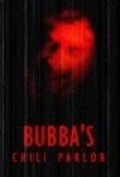 Фильм Bubba's Chili Parlor : актеры, трейлер и описание.