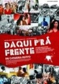 Фильм Daqui P'ra Frente : актеры, трейлер и описание.