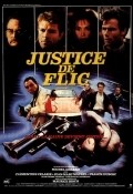 Фильм Justice de flic : актеры, трейлер и описание.