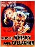 Фильм Plus de whisky pour Callaghan! : актеры, трейлер и описание.