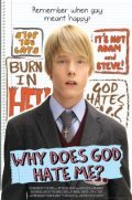 Фильм Why Does God Hate Me? : актеры, трейлер и описание.