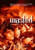 Фильм Wasted : актеры, трейлер и описание.