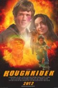 Фильм Roughrider : актеры, трейлер и описание.