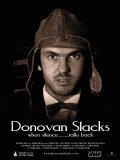 Фильм Donovan Slacks : актеры, трейлер и описание.
