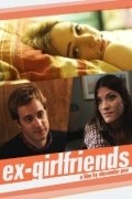 Фильм Ex-Girlfriends : актеры, трейлер и описание.