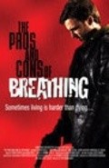 Фильм The Pros and Cons of Breathing : актеры, трейлер и описание.
